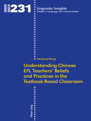 cover image of Understanding Chinese EFL Teachers' Beliefs and Practices in the Textbook-Based Classroom
